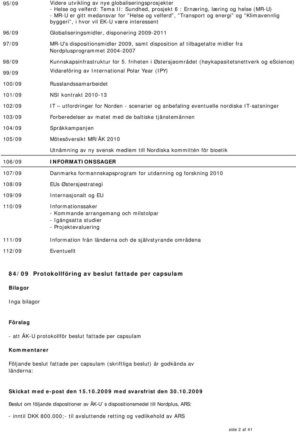 Nordplusprogrammet 2004-2007 98/09 Kunnskapsinfrastruktur for 5.