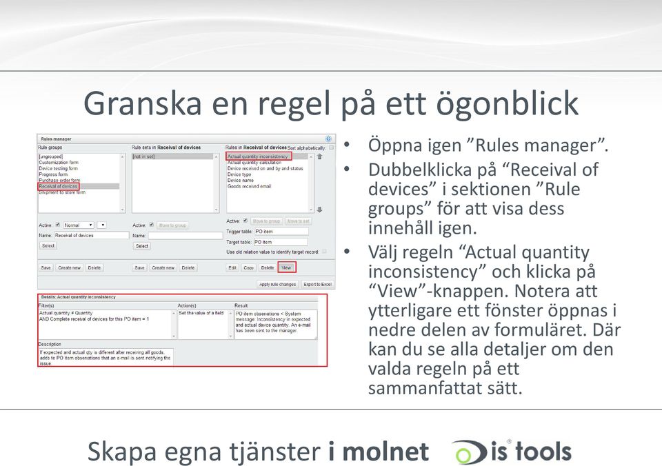 Välj regeln Actual quantity inconsistency och klicka på View -knappen.