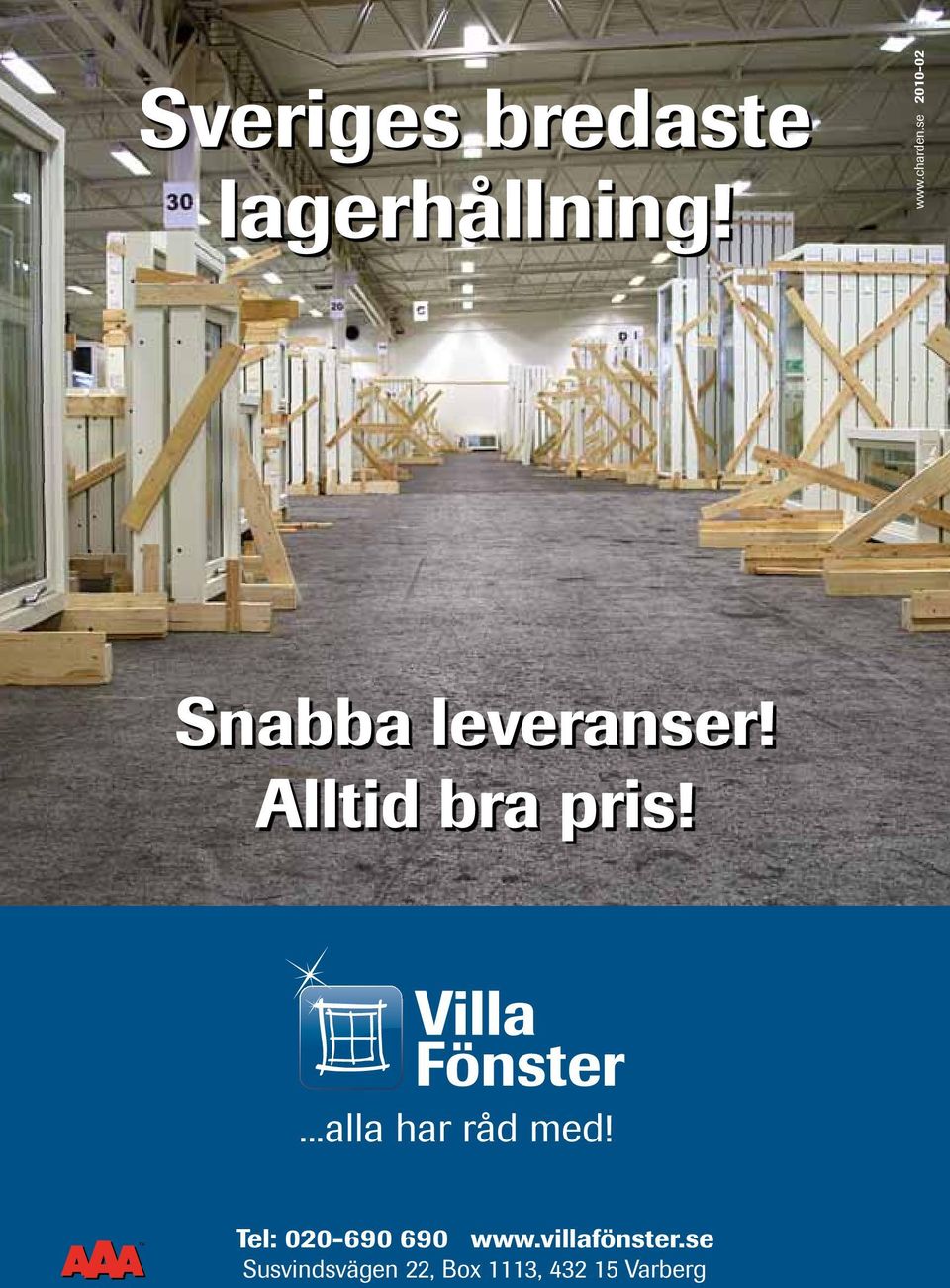 ...alla har råd med! Tel: 020-690 690 www.