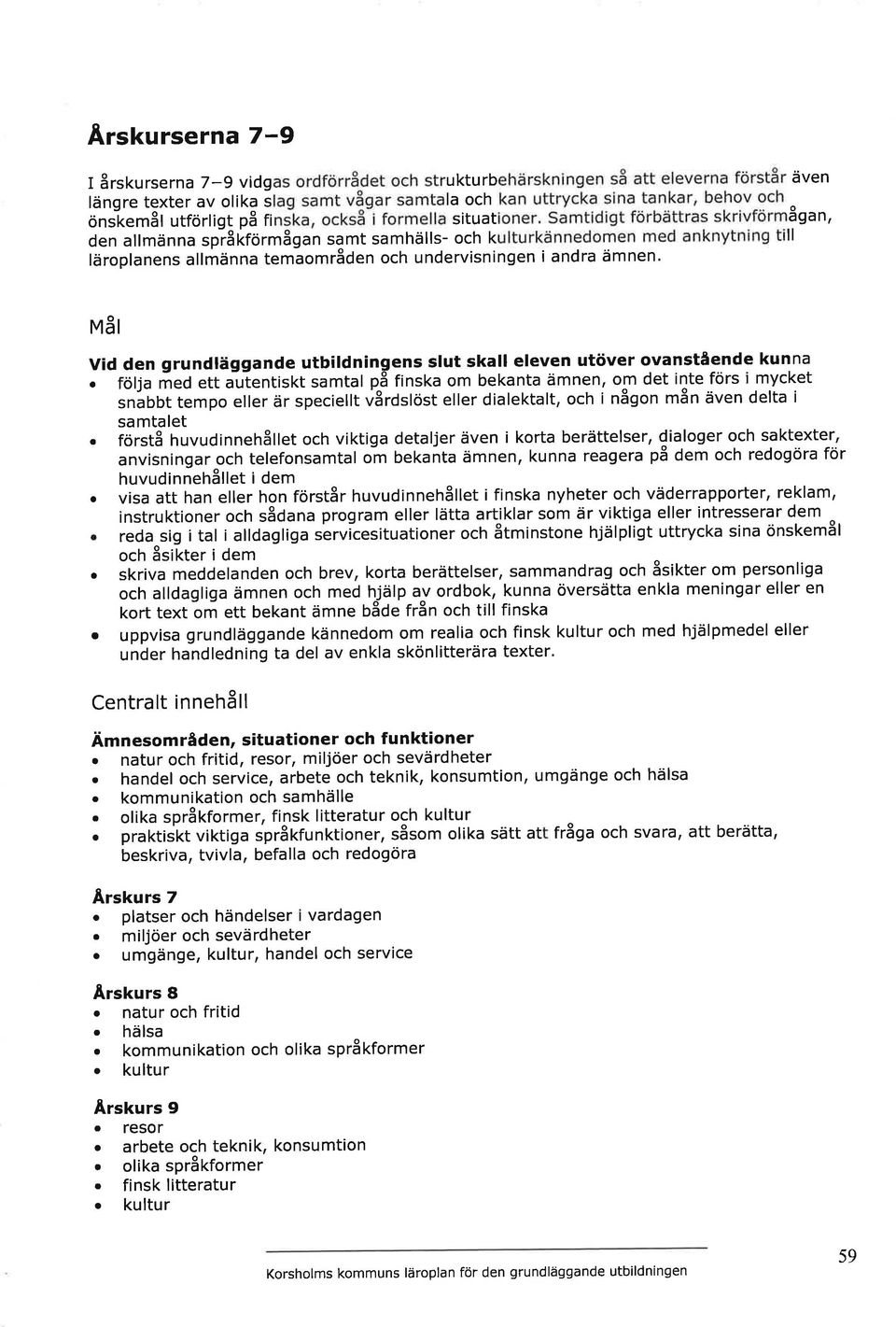 tempo eller är speciellt uår rlott eller dilektlt, och i någon mån även delt i smtlet förstå huvudinnefråtlet och viktig detljer även i kort berättelser, diloger och sktexter, nvisningr och