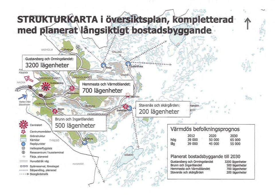 Stavsnäs ch skärgården: 200 lägenheter Ji s Centrummråden LIZ Grönstruktur I I Kärnöar (3 Replipunkter (ED Helikpterflygplats (B) Resecentrum / bussterminal * Färja, planerad Huvudstråk väg n