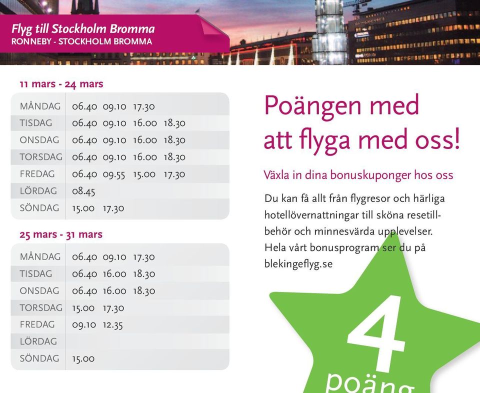 35 SÖNDAG 15.00 Poängen med att flyga med oss!