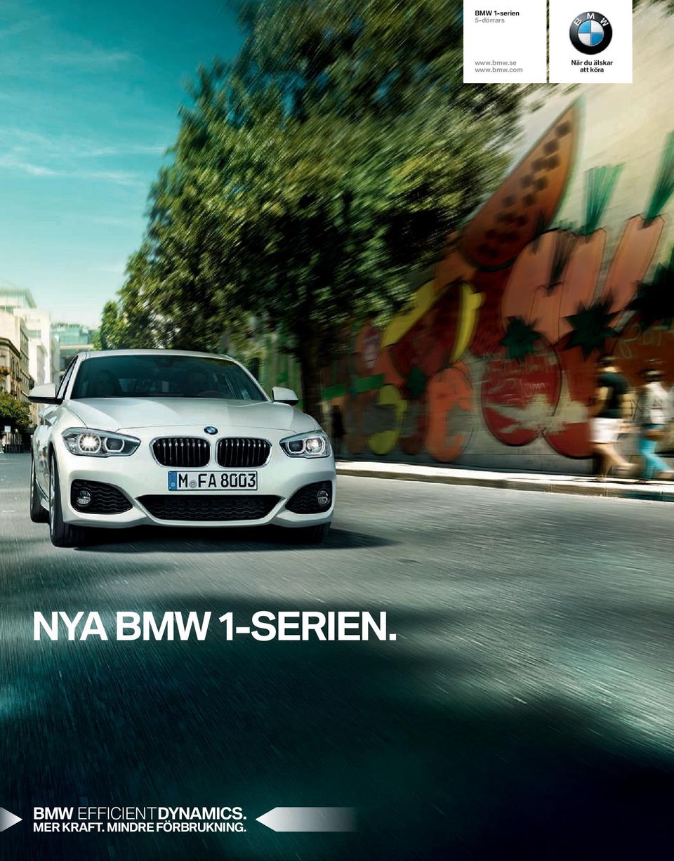 com När du älskar att köra NYA BMW