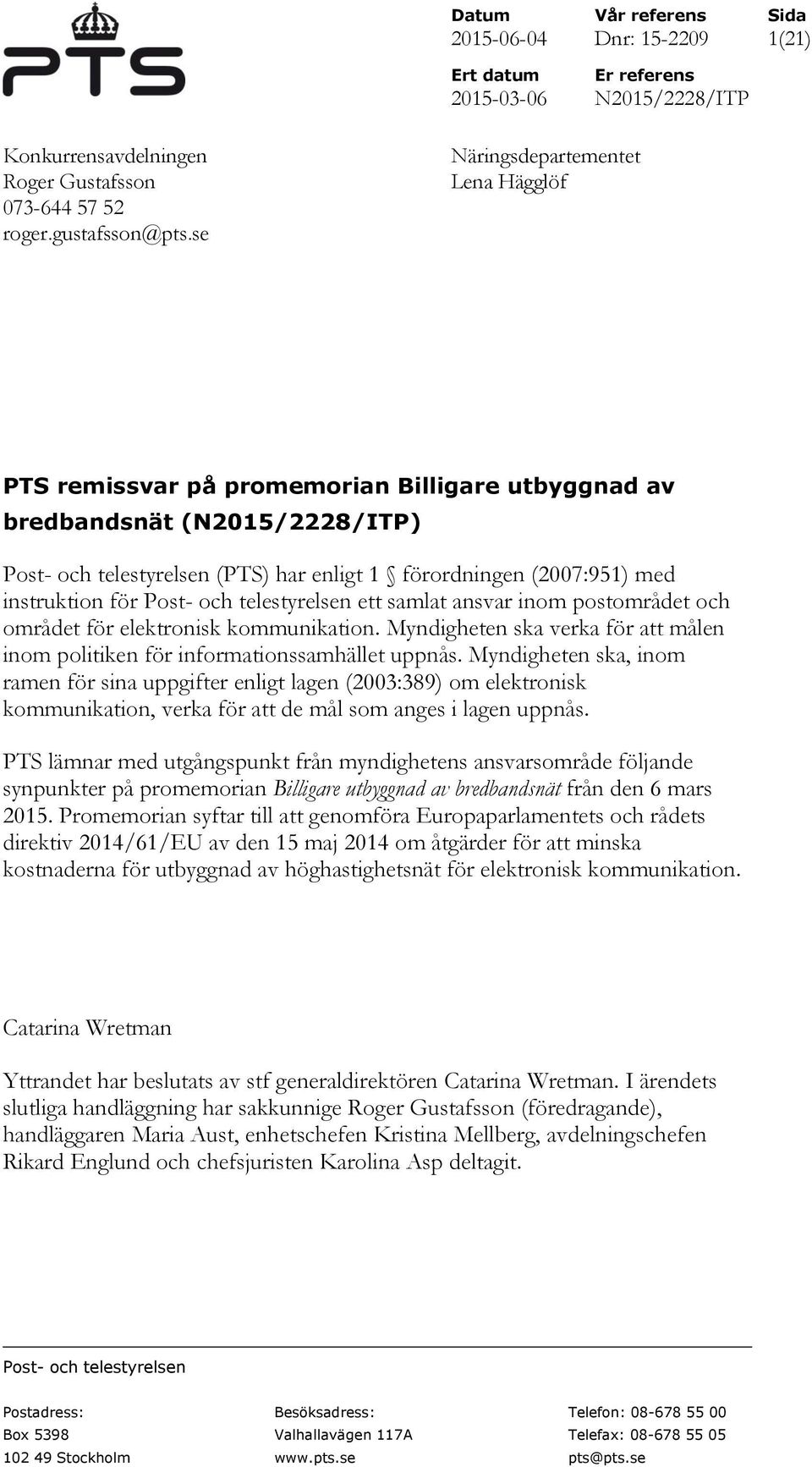 instruktion för Post- och telestyrelsen ett samlat ansvar inom postområdet och området för elektronisk kommunikation.