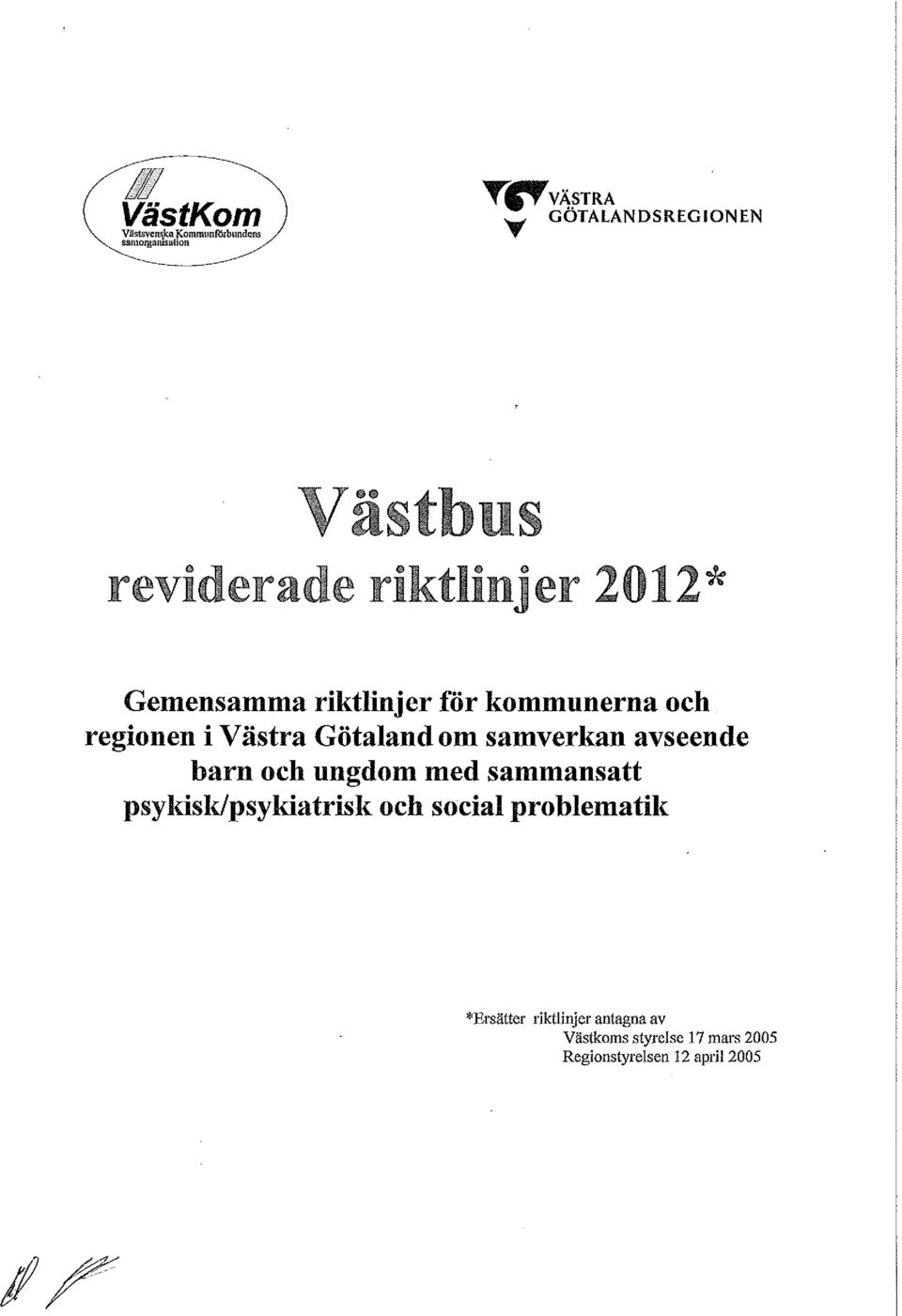 barn och ungdom med sammansatt psykisk/psykiatrisk och social problematik