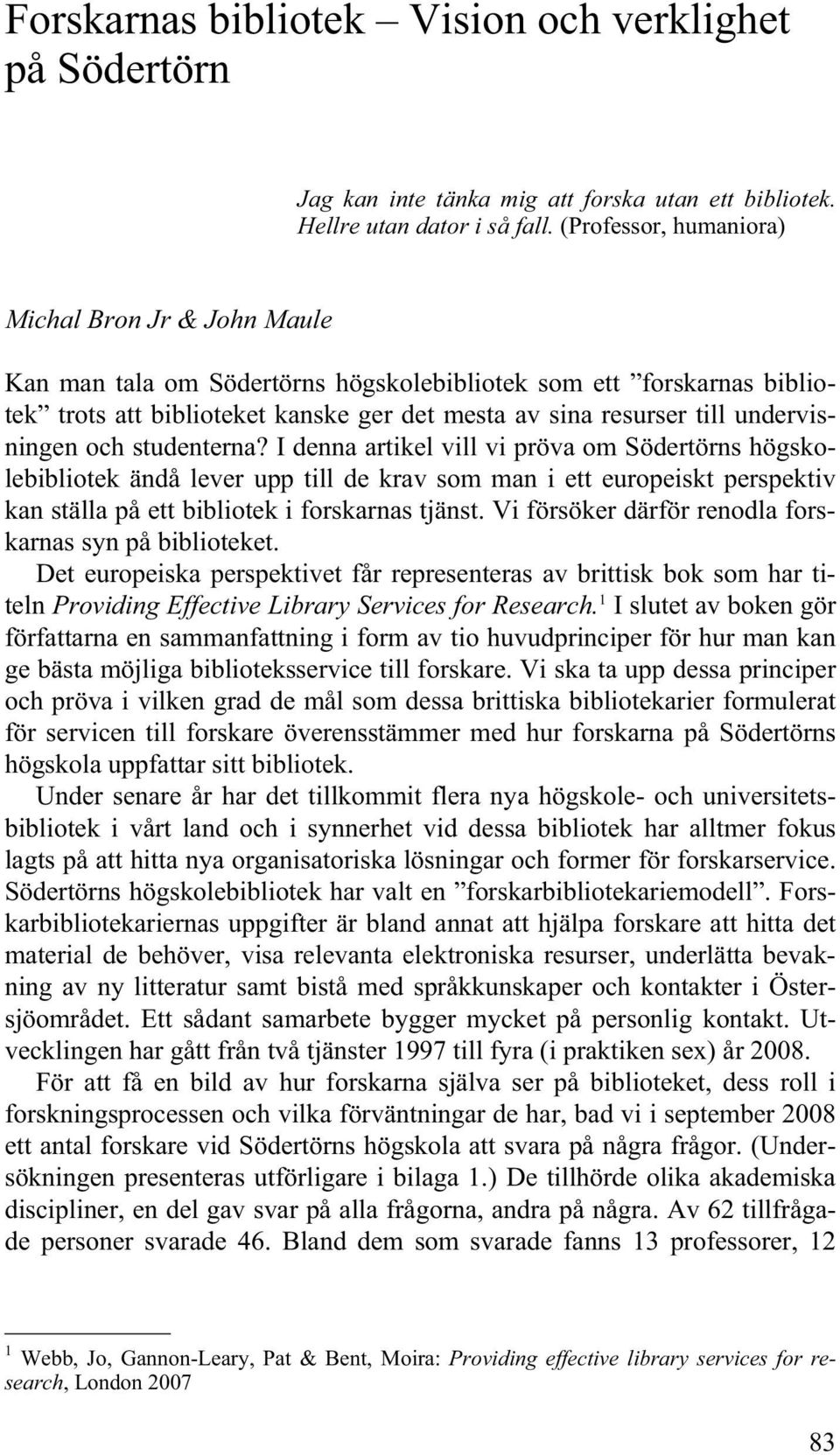 undervisningen och studenterna?