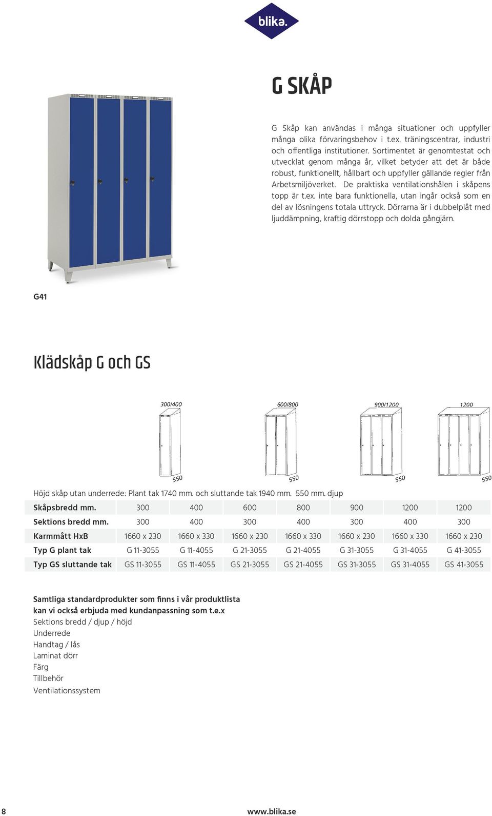 De praktiska ventilationshålen i skåpens topp är t.ex. inte bara funktionella, utan ingår också som en del av lösningens totala uttryck.