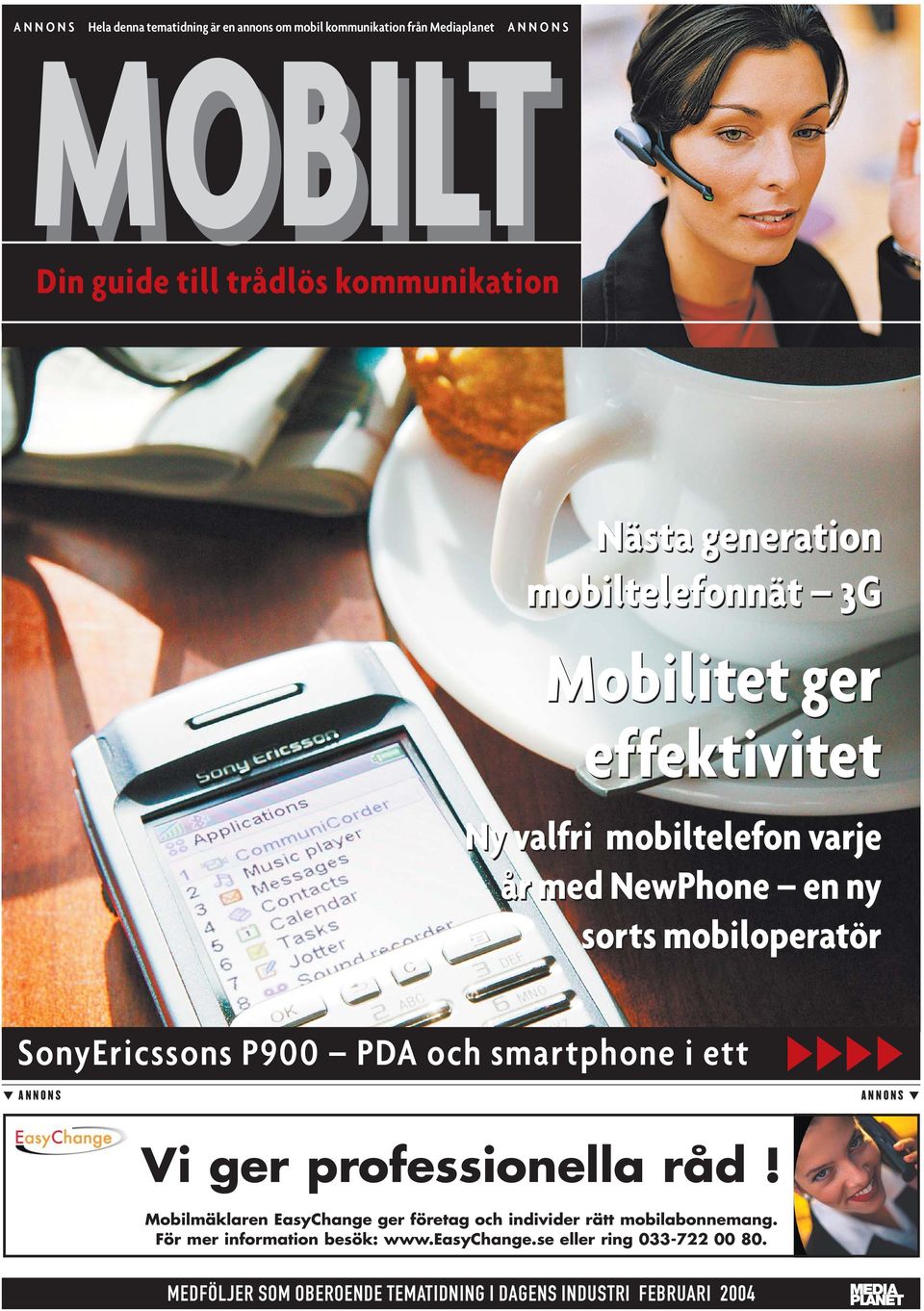 SonyEricssons P900 PDA och smartphone i ett ANNONS ANNONS Vi ger professionella råd!