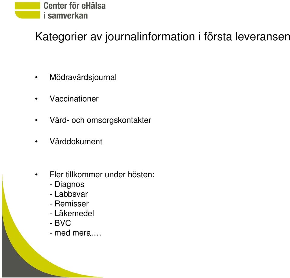 omsorgskontakter Vårddokument Fler tillkommer under