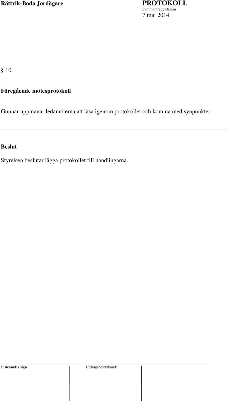 protokollet och komma med synpunkter.