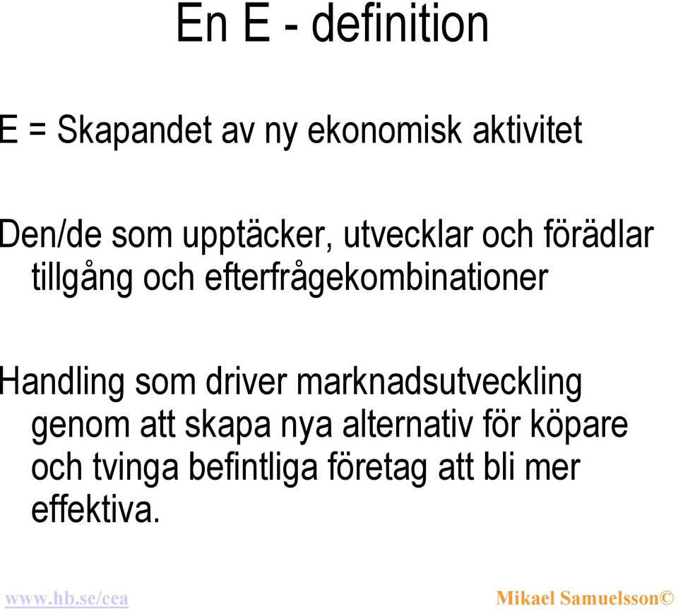 efterfrågekombinationer Handling som driver marknadsutveckling genom