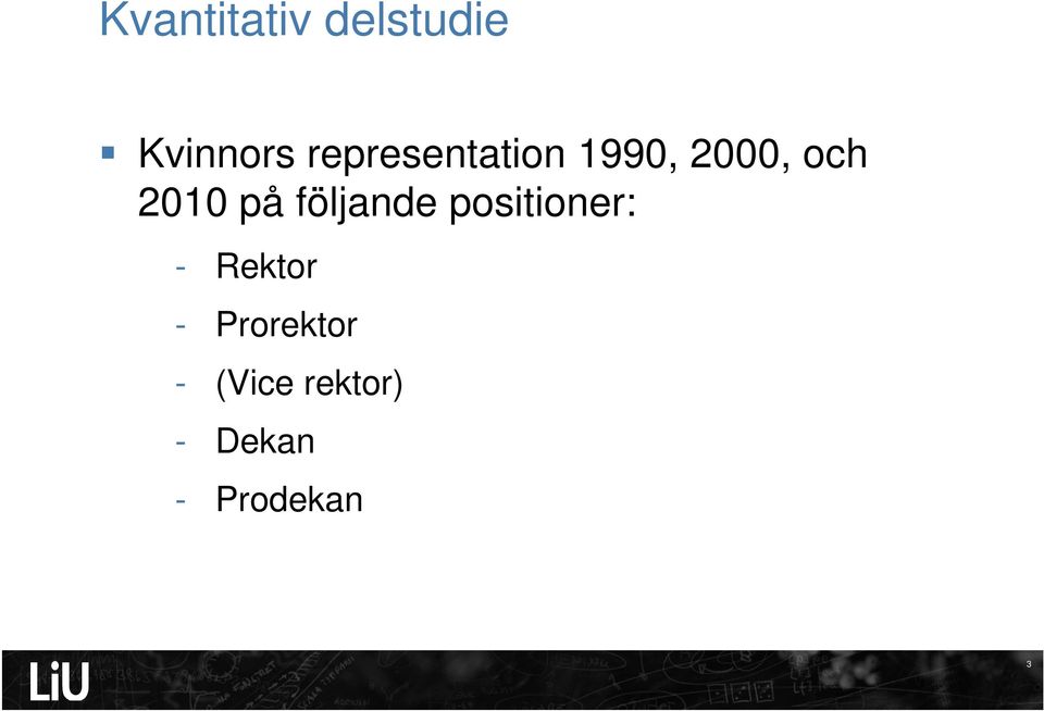 på följande positioner: - Rektor -