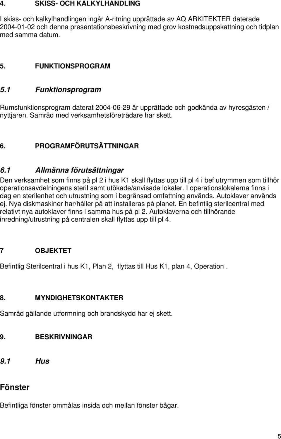 PROGRAMFÖRUTSÄTTNINGAR 6.