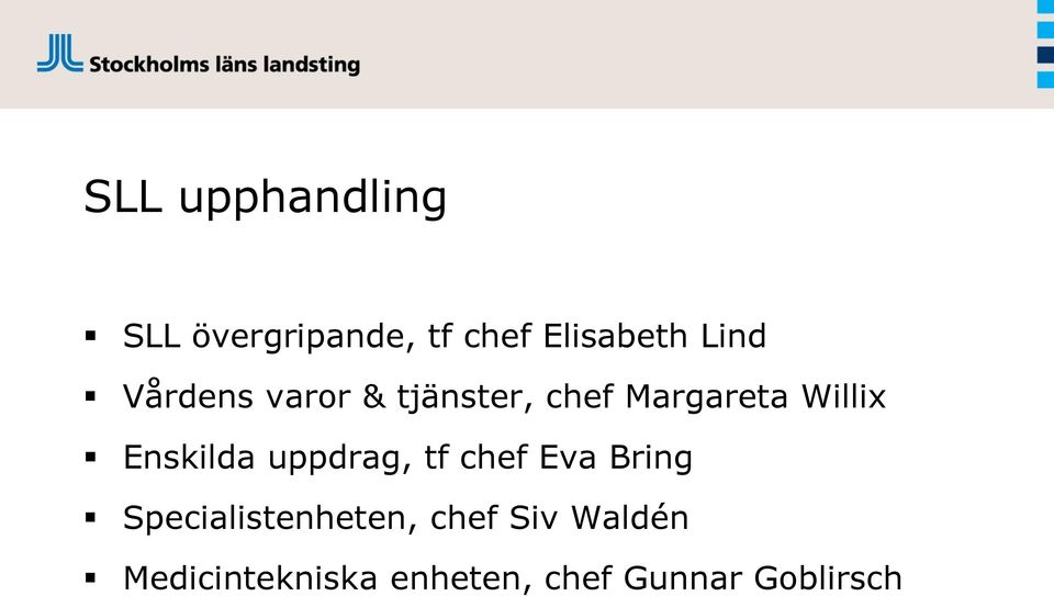 Enskilda uppdrag, tf chef Eva Bring Specialistenheten,