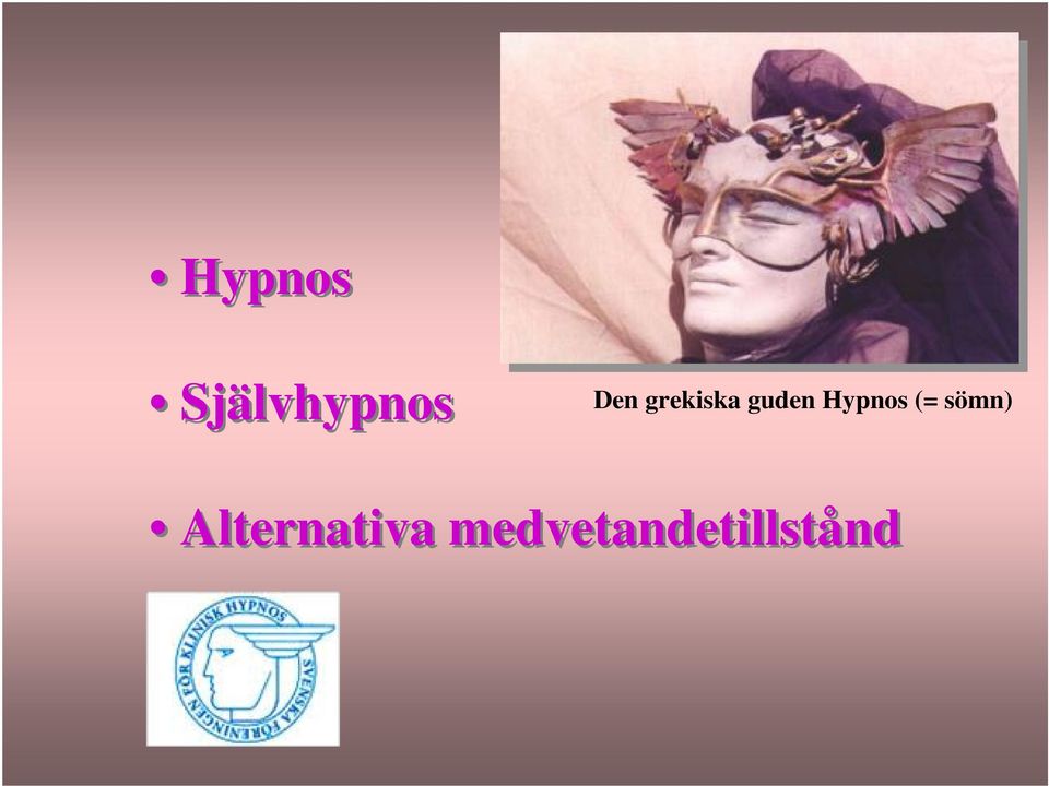 Hypnos (= sömn)