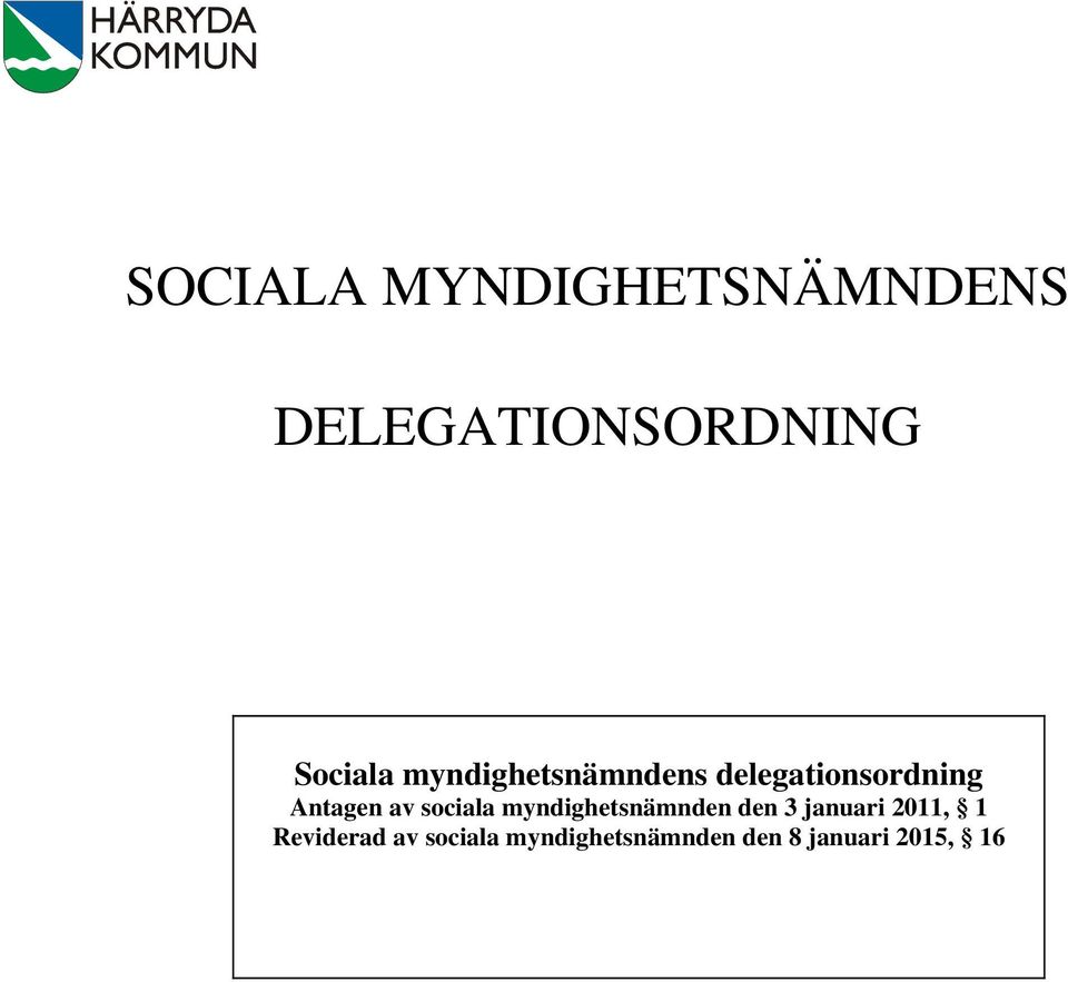 Antagen av sociala myndighetsnämnden den 3 januari