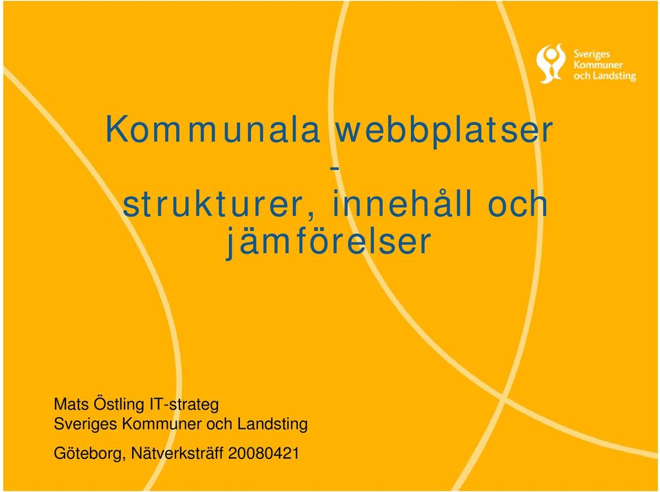 Kommuner och Landsting Göteborg, Nätverksträff