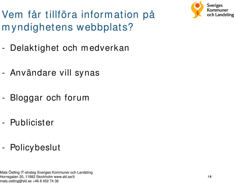 - Delaktighet och medverkan - Användare