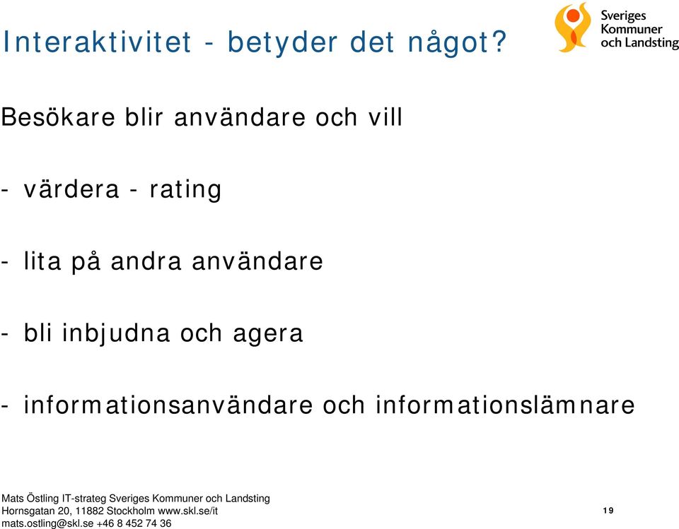 rating - lita på andra användare - bli inbjudna