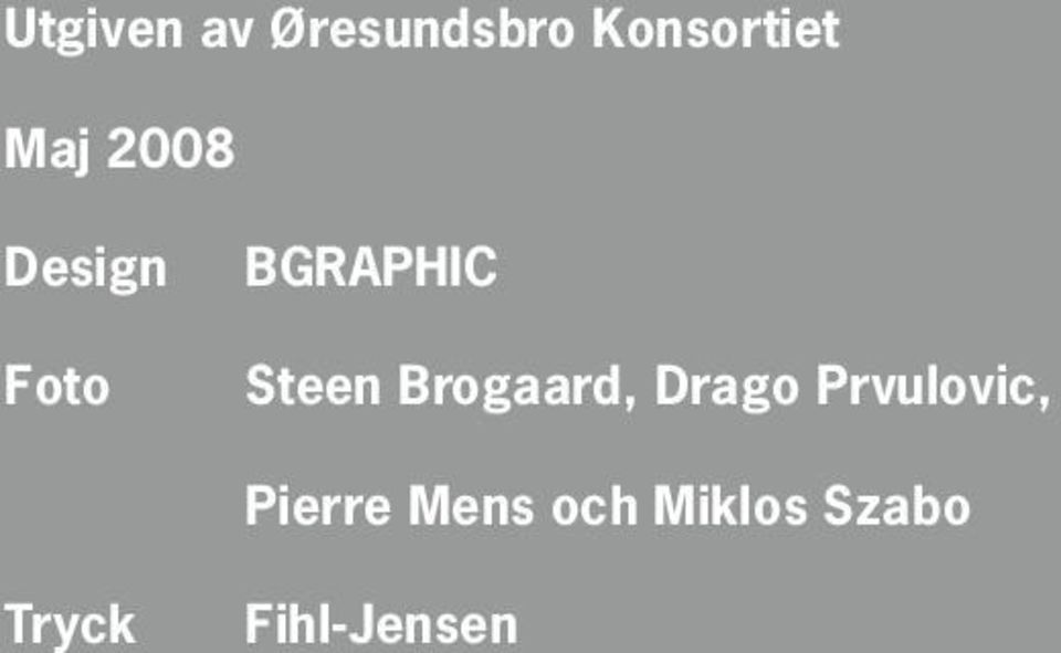 Brogaard, Drago Prvulovic, Pierre