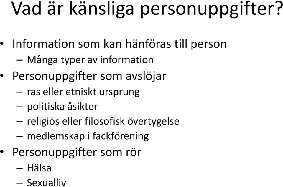 Personuppgifter som avslöjar ras eller etniskt ursprung politiska