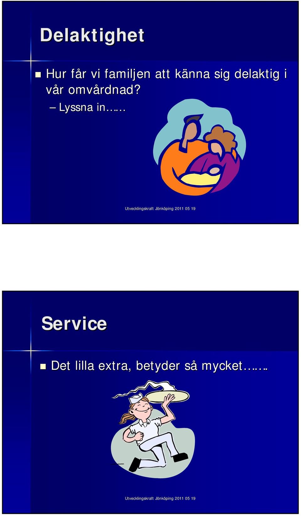 i vår r omvårdnad?