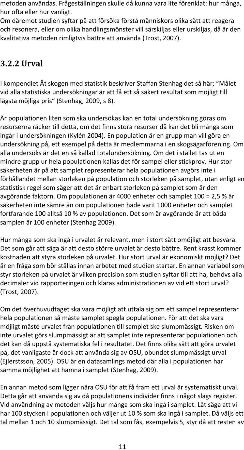 rimligtvis bättre att använda (Trost, 20