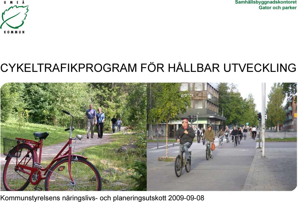 HÅLLBAR UTVECKLING Kommunstyrelsens