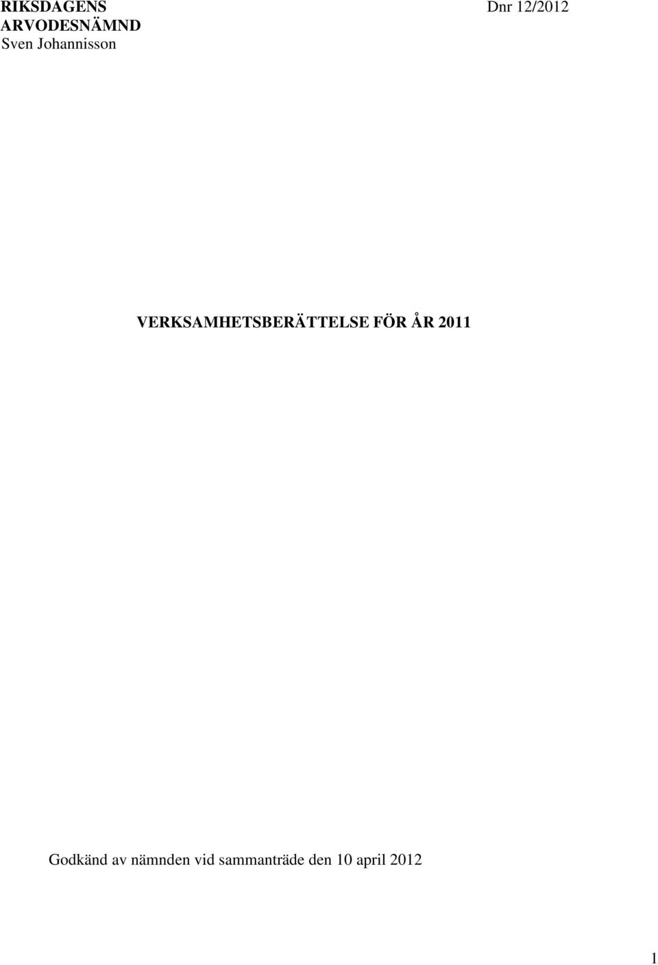 VERKSAMHETSBERÄTTELSE FÖR ÅR 2011