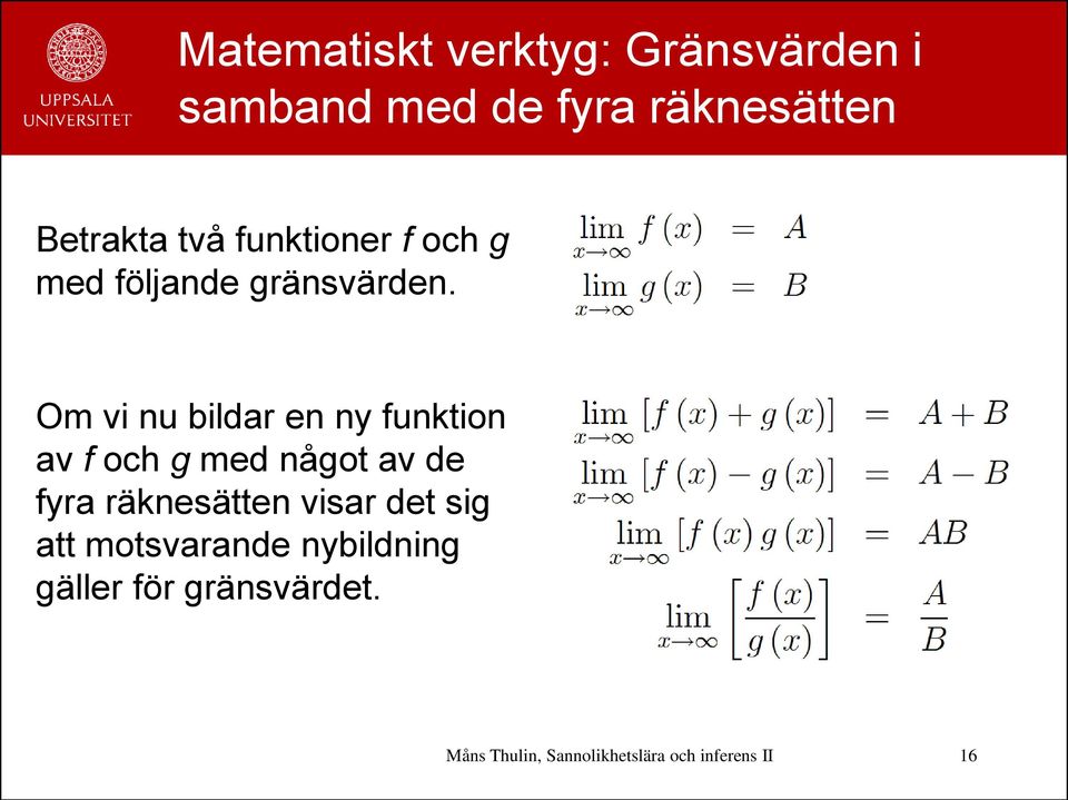 Om vi nu bildar en ny funktion av f och g med något av de fyra