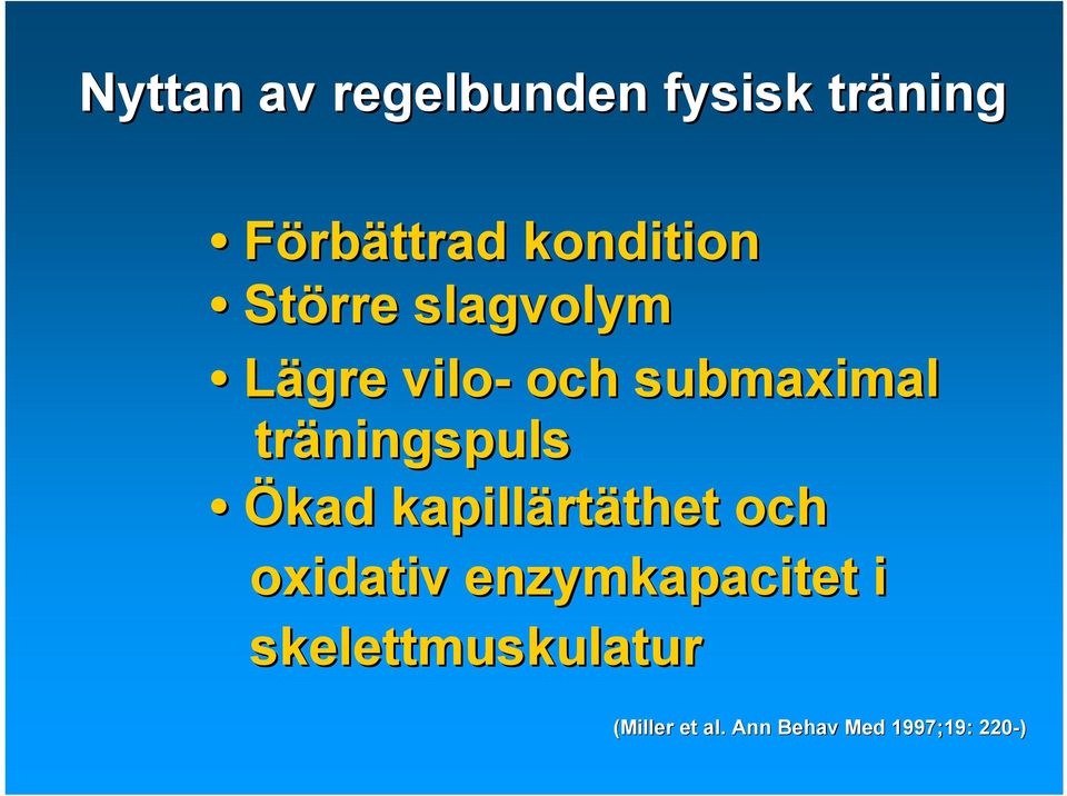 träningspuls Ökad kapillärtäthet och oxidativ