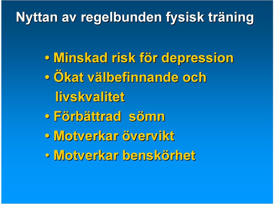 välbefinnande och livskvalitet