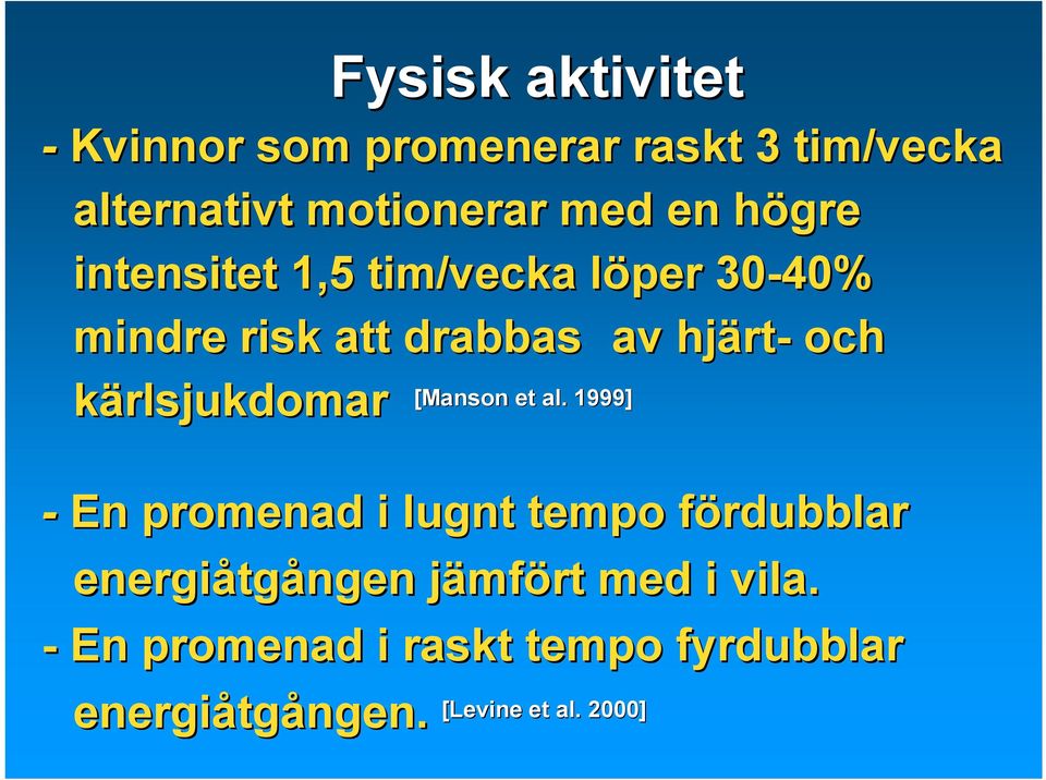 kärlsjukdomar [Manson et al.