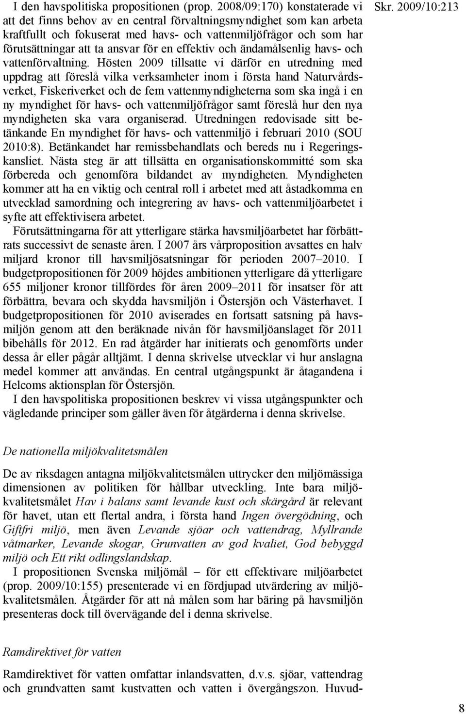 för en effektiv och ändamålsenlig havs- och vattenförvaltning.