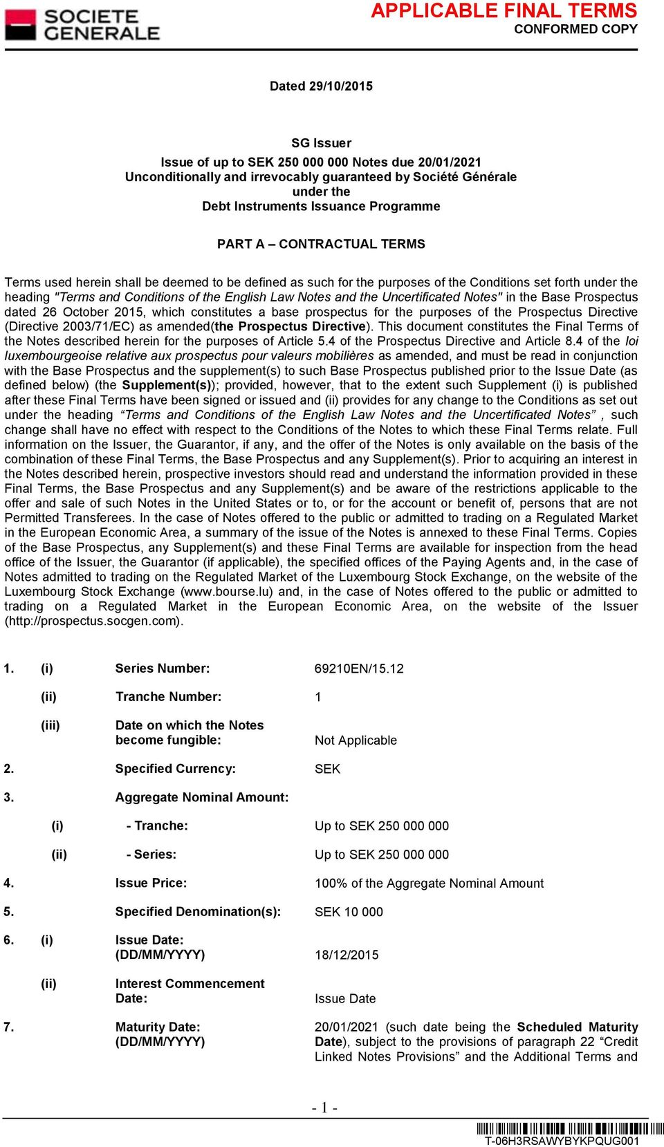 Uncertificated Notes" in the Base Prospectus dated 26 October 2015, which constitutes a base prospectus for the purposes of the Prospectus Directive (Directive 2003/71/EC) as amended(the Prospectus