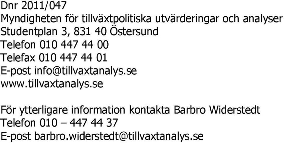 E-post info@tillvaxtanalys.