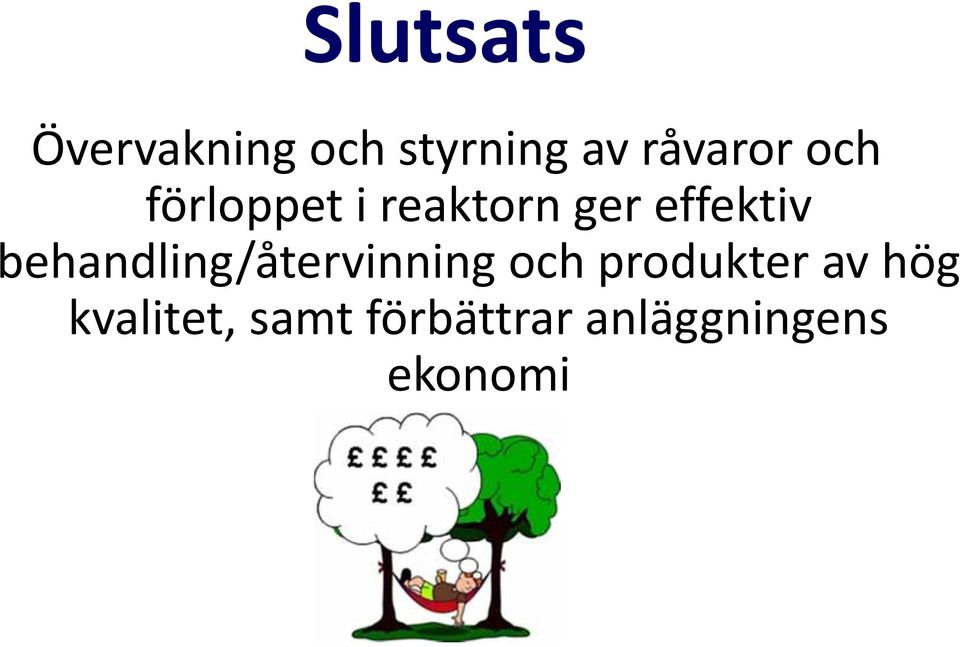 effektiv behandling/återvinning och