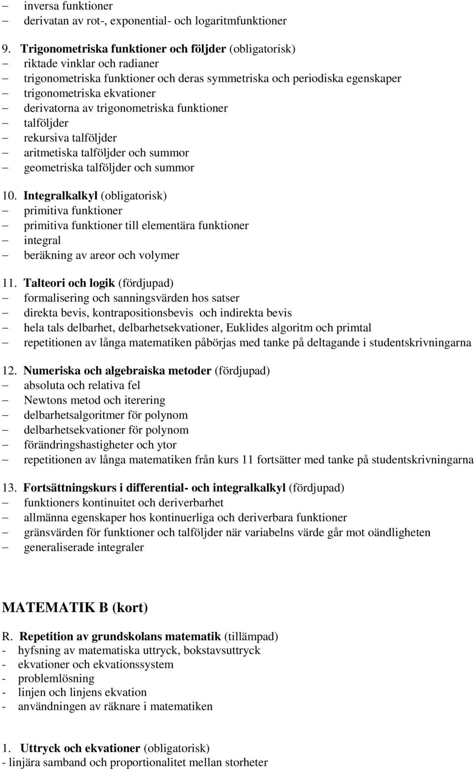 trigonometriska funktioner talföljder rekursiva talföljder aritmetiska talföljder och summor geometriska talföljder och summor 10.