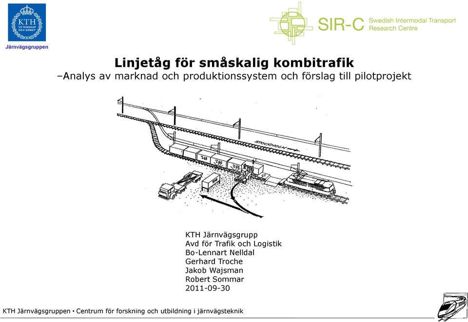 Järnvägsgrupp Avd för Trafik och Logistik Bo-Lennart