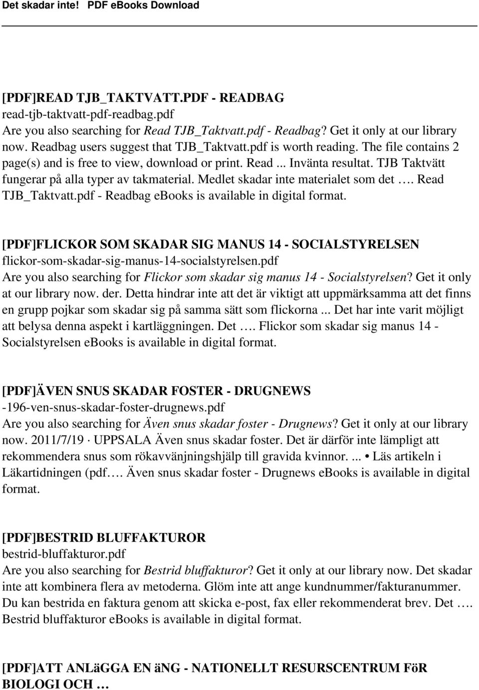 TJB Taktvätt fungerar på alla typer av takmaterial. Medlet skadar inte materialet som det. Read TJB_Taktvatt.