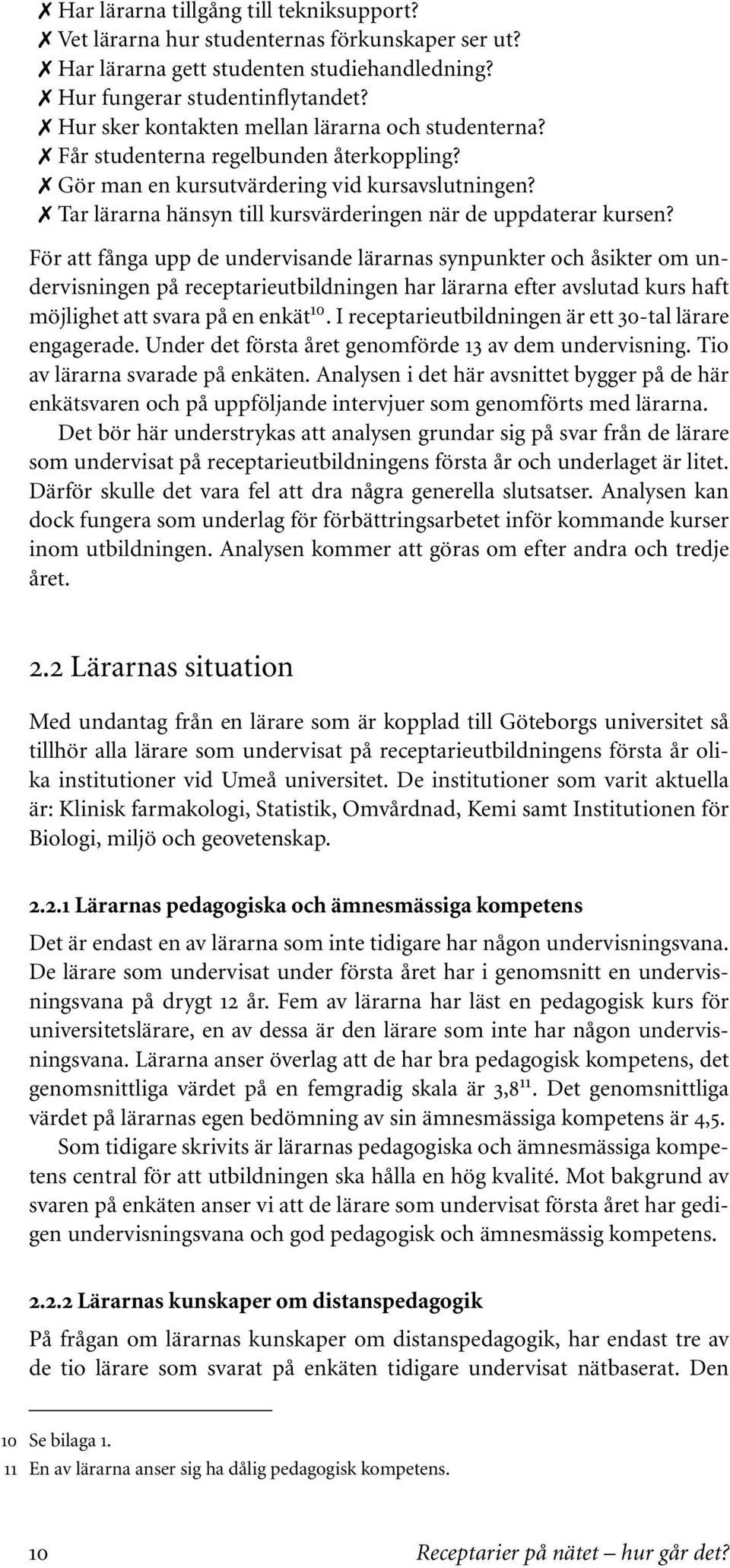 Tar lärarna hänsyn till kursvärderingen när de uppdaterar kursen?