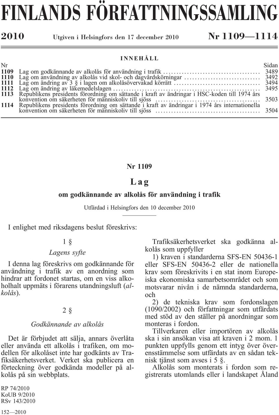 .. 3495 1113 Republikens presidents förordning om sättande i kraft av ändringar i HSC-koden till 1974 års konvention om säkerheten för människoliv till sjöss.