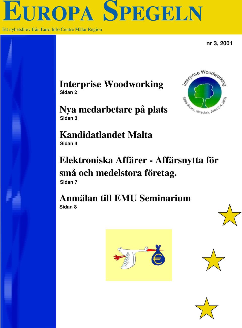 3 Kandidatlandet Malta Sidan 4 Elektroniska Affärer - Affärsnytta för