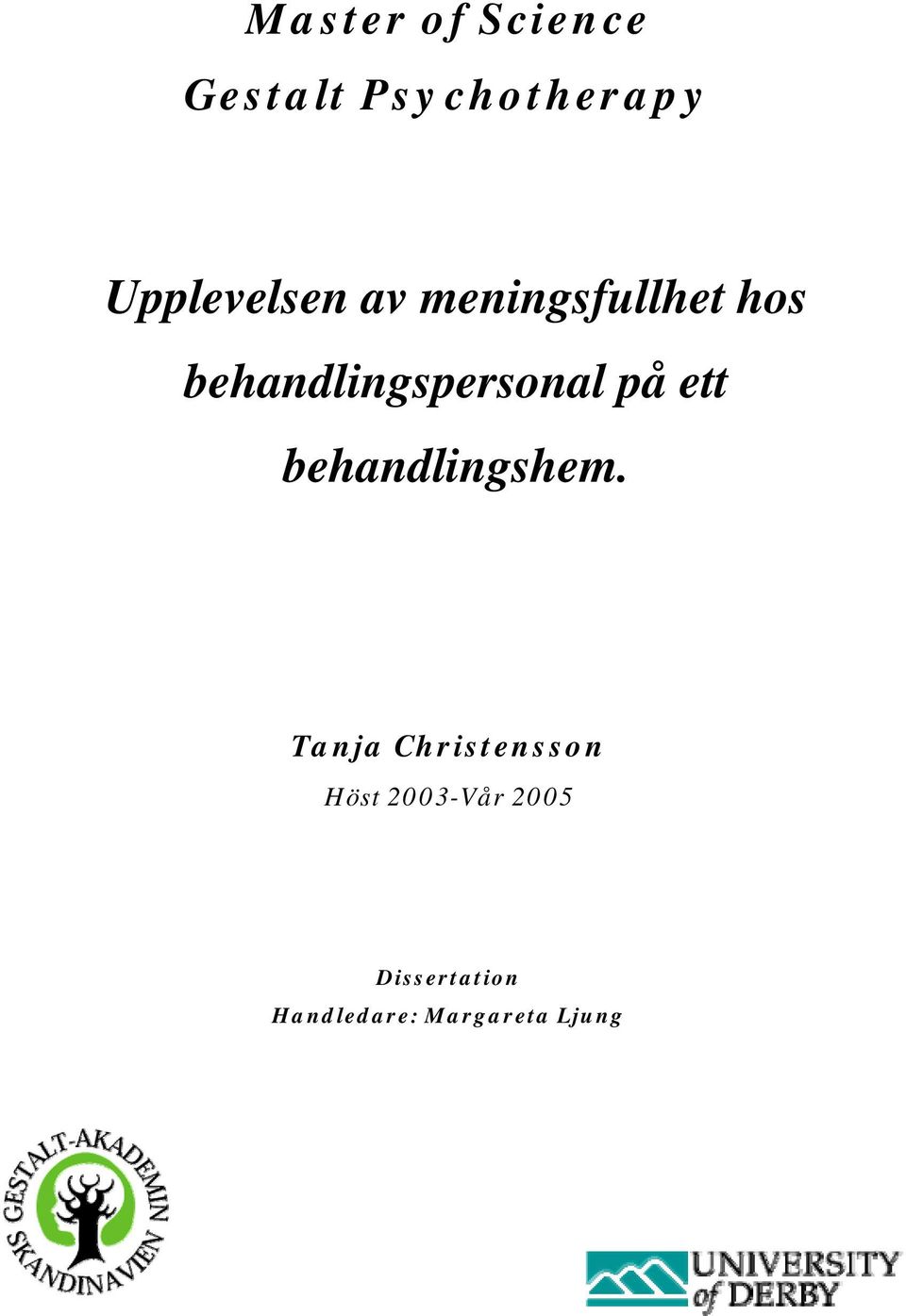 behandlingspersonal på ett behandlingshem.