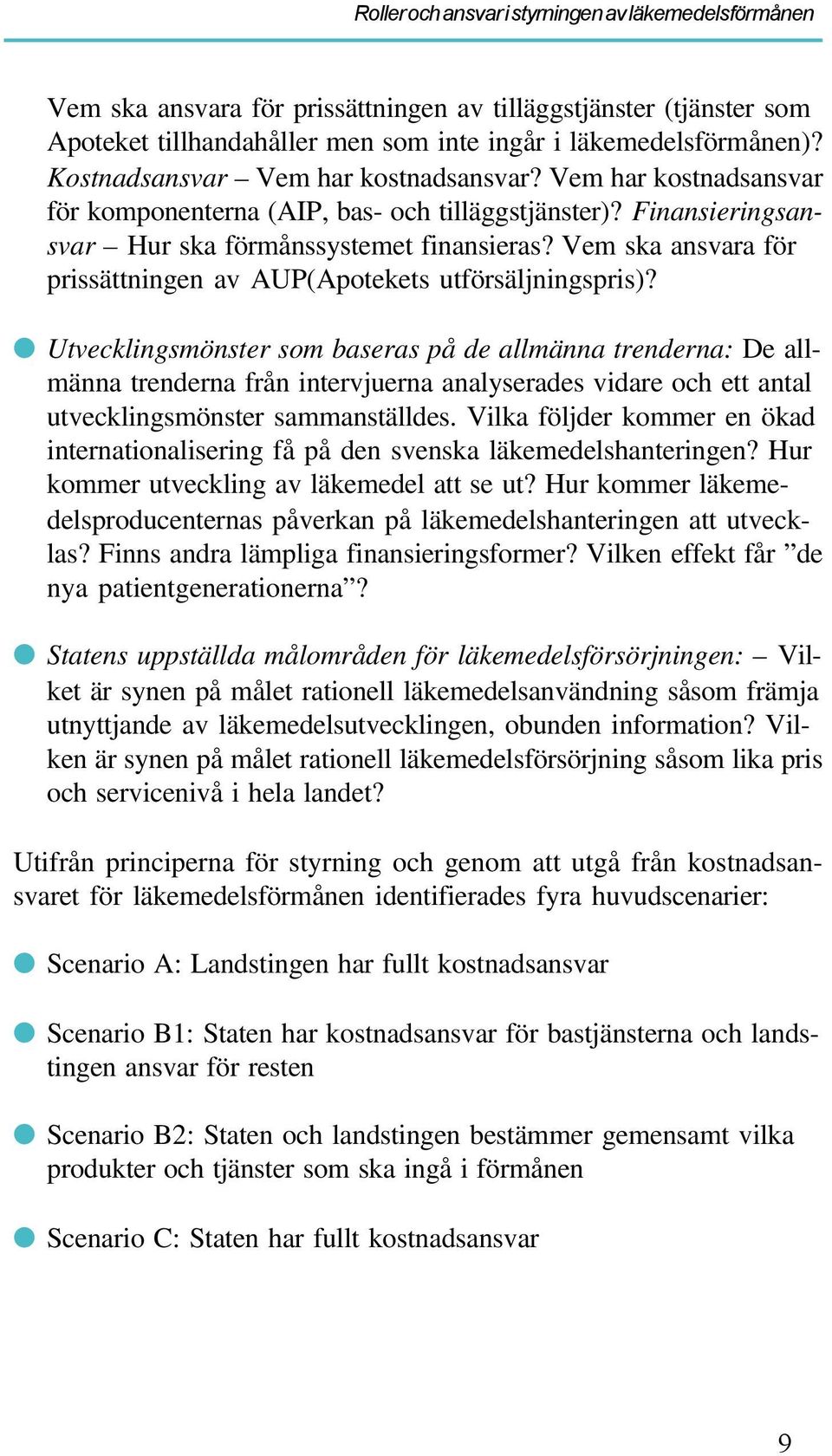 Vem ska ansvara för prissättningen av AUP(Apotekets utförsäljningspris)?