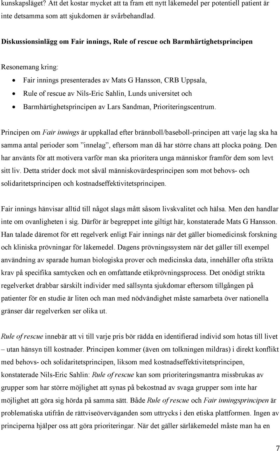 universitet och Barmhärtighetsprincipen av Lars Sandman, Prioriteringscentrum.