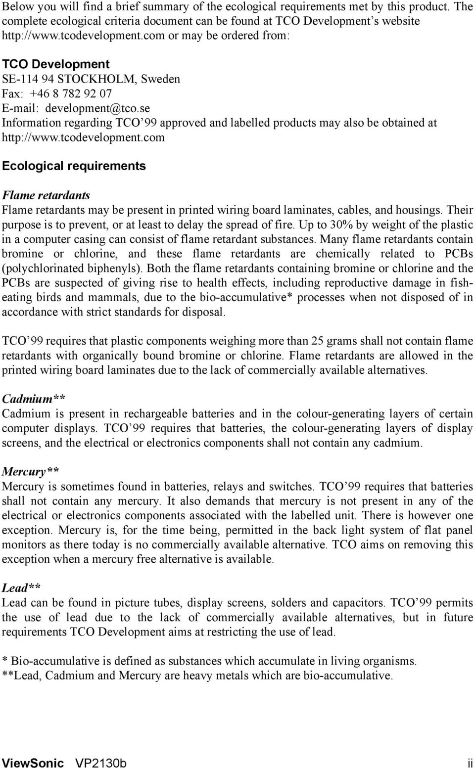 se Information regarding TCO 99 approved and labelled products may also be obtained at http://www.tcodevelopment.