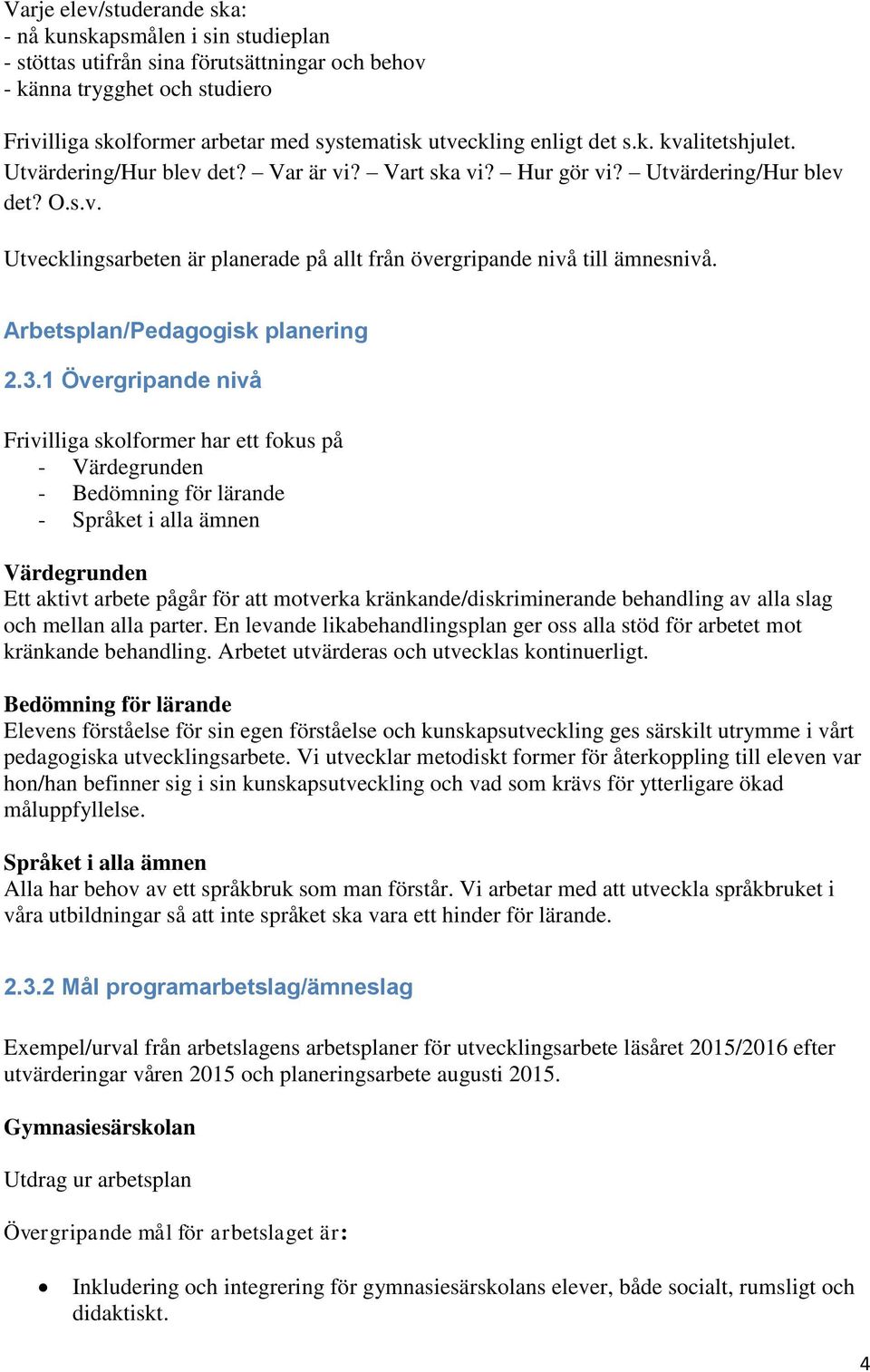 Arbetsplan/Pedagogisk planering 2.3.