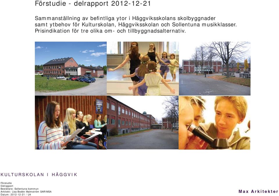 Kulturskolan, Häggviksskolan och Sollentuna musikklasser.