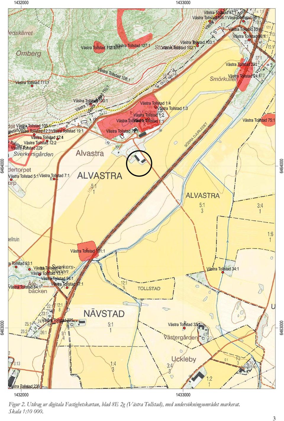 Västra Tollstad 229 Tollstad 106:1 a Tollstad 2:1 Västra Tollstad 100:1 Västra Tollstad 99:1 Västra Tollstad 108:1 Västra Tollstad 110:1 Västra Tollstad 1:4 Västra Tollstad 1:3 Västra Tollstad 1:2